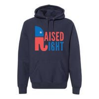 Raised Right Republican Party Premium Hoodie