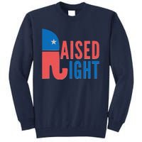 Raised Right Republican Party Tall Sweatshirt