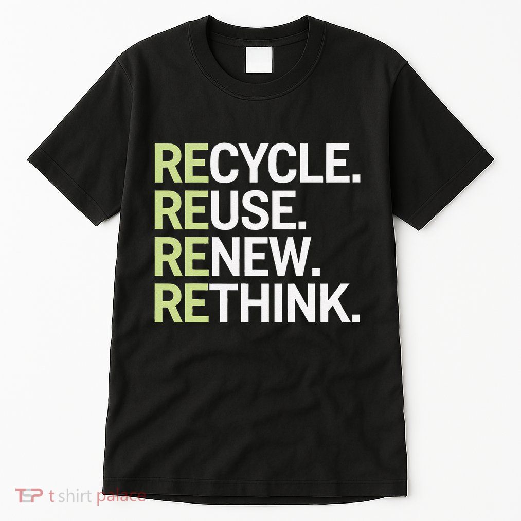 Recycle Reuse Renew Rethink Environmental Awareness Design .Png Tall T-Shirt