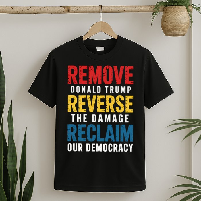 Remove Reverse Reclaim Protest  T-Shirt