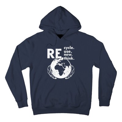 Recycle Reuse Renew Rethink Earth Day Environmental Activism Hoodie