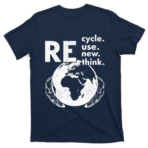 Recycle Reuse Renew Rethink Earth Day Environmental Activism T-Shirt