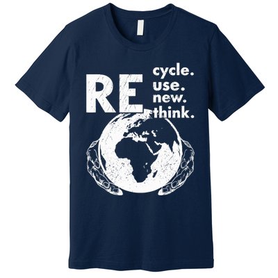 Recycle Reuse Renew Rethink Earth Day Environmental Activism Premium T-Shirt