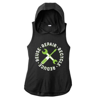 Repair Recycle Reduce Reuse Tinkers And Makers Design Gift Ladies PosiCharge Tri-Blend Wicking Draft Hoodie Tank