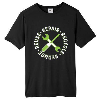 Repair Recycle Reduce Reuse Tinkers And Makers Design Gift Tall Fusion ChromaSoft Performance T-Shirt