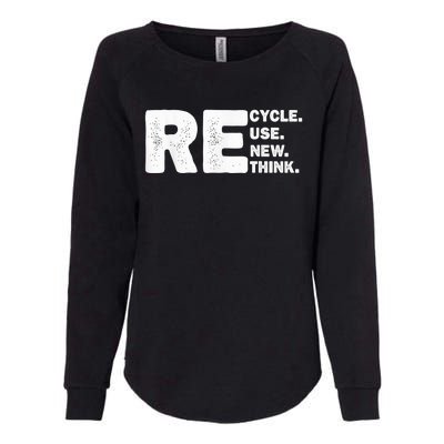 Recycle Reuse Renew Rethink Earth Day Environmental Activism Womens California Wash Sweatshirt