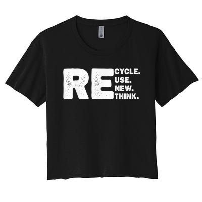 Recycle Reuse Renew Rethink Earth Day Environmental Activism Women's Crop Top Tee