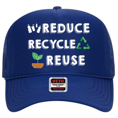 Reduce Recycle Reuse Environt Pollution Waste Awareness Gift High Crown Mesh Back Trucker Hat