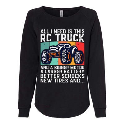 Rc Racing Rc Truck Lover Funny Radio Controlled Rc Car Joke Womens California Wash Sweatshirt