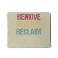 Remove Reverse Reclaim Protest Mousepad