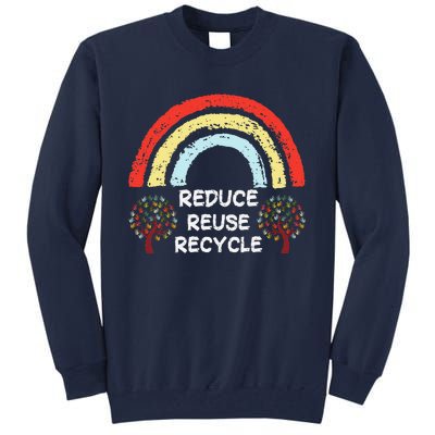 Rainbow Reduce Reuse Recycle Love The Earth Tree Environment Tall Sweatshirt