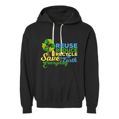 Reuse Reduce Recycle Save The Earth Everyday Gift Garment-Dyed Fleece Hoodie
