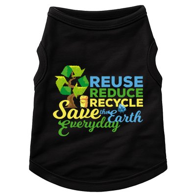 Reuse Reduce Recycle Save The Earth Everyday Gift Doggie Tank