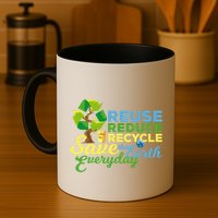 Reuse Reduce Recycle Save The Earth Everyday Gift Mug