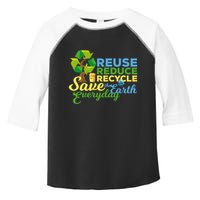 Reuse Reduce Recycle Save The Earth Everyday Gift Toddler Fine Jersey T-Shirt