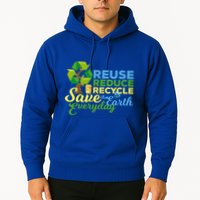 Reuse Reduce Recycle Save The Earth Everyday Gift Hoodie