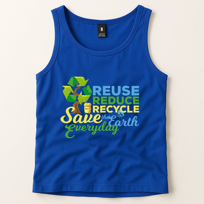 Reuse Reduce Recycle Save The Earth Everyday Gift Tank Top