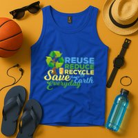 Reuse Reduce Recycle Save The Earth Everyday Gift Tank Top
