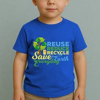 Reuse Reduce Recycle Save The Earth Everyday Gift Toddler T-Shirt