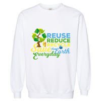 Reuse Reduce Recycle Save The Earth Everyday Gift Garment-Dyed Sweatshirt