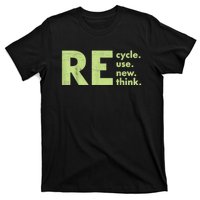 Recycle Reuse Renew Rethink Crisis Environmental Activism T-Shirt