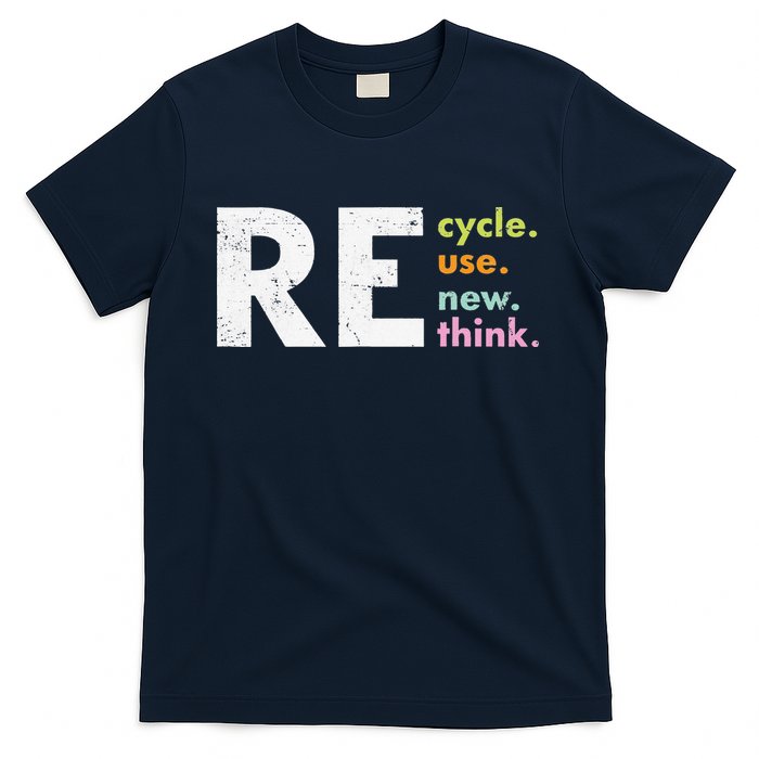 Recycle Reuse Renew Rethink T-Shirt