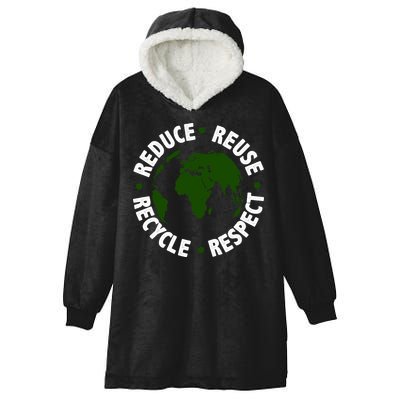 Recycle Reduce Reuse Respect Earth Day Hooded Wearable Blanket