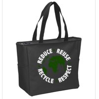 Recycle Reduce Reuse Respect Earth Day Zip Tote Bag