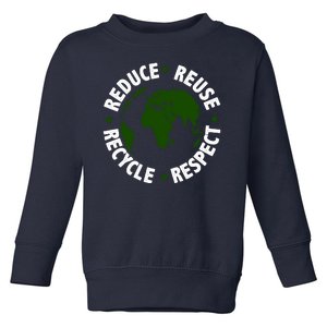 Recycle Reduce Reuse Respect Earth Day Toddler Sweatshirt