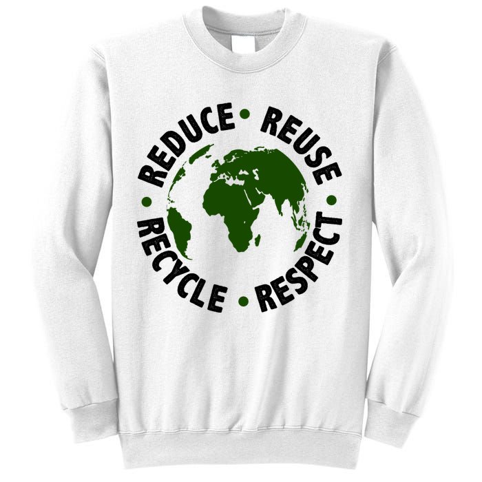 Recycle Reduce Reuse Respect Earth Day Sweatshirt