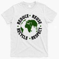 Recycle Reduce Reuse Respect Earth Day T-Shirt