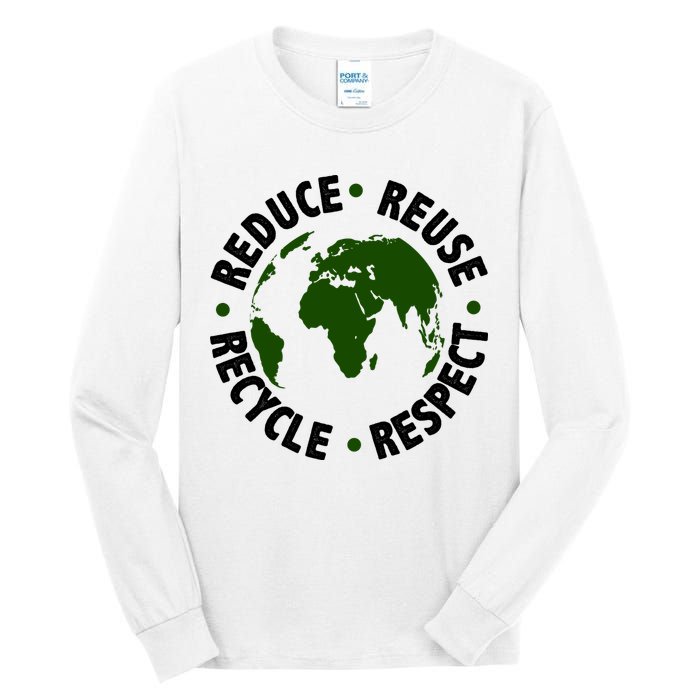 Recycle Reduce Reuse Respect Earth Day Tall Long Sleeve T-Shirt