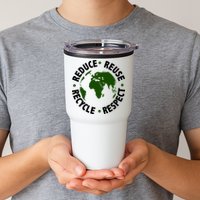 Recycle Reduce Reuse Respect Earth Day Tumbler