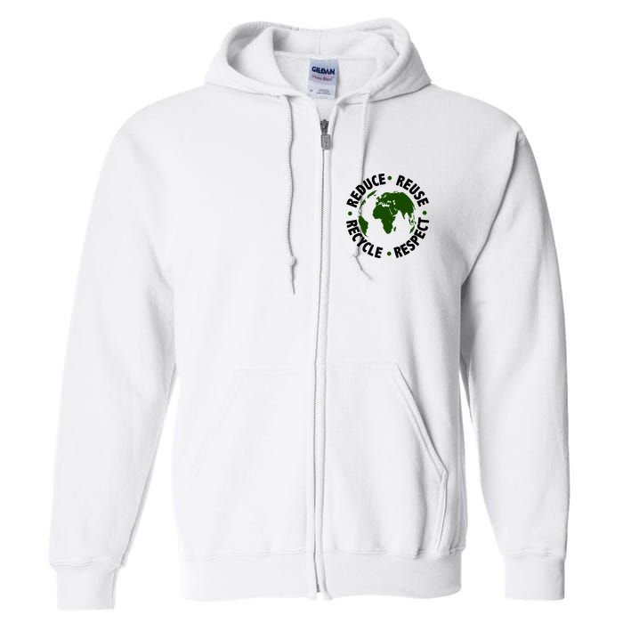 Recycle Reduce Reuse Respect Earth Day Full Zip Hoodie