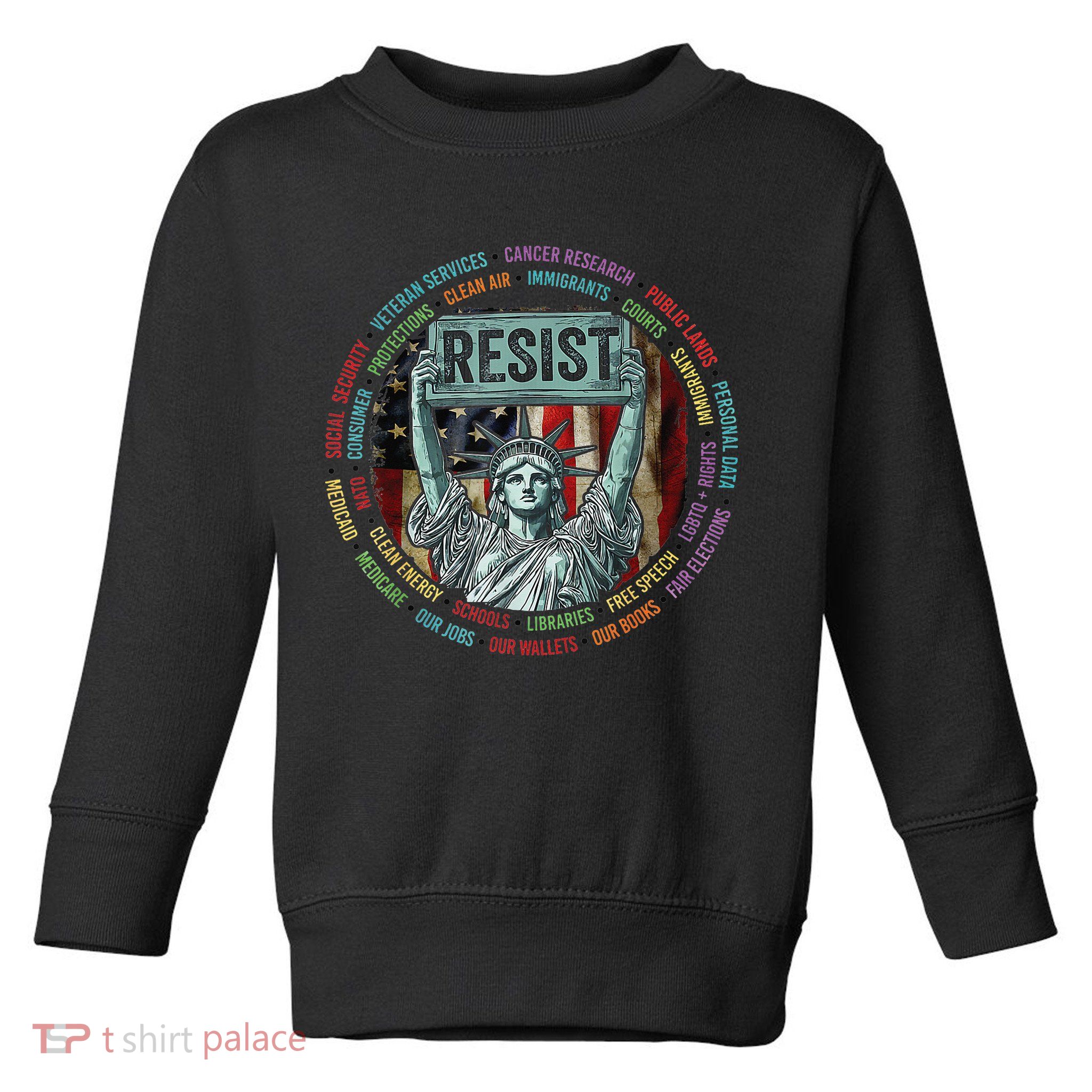 Resist Resistance Statue Of Liberty Hands Off Protest Toddler Sweatshirt
