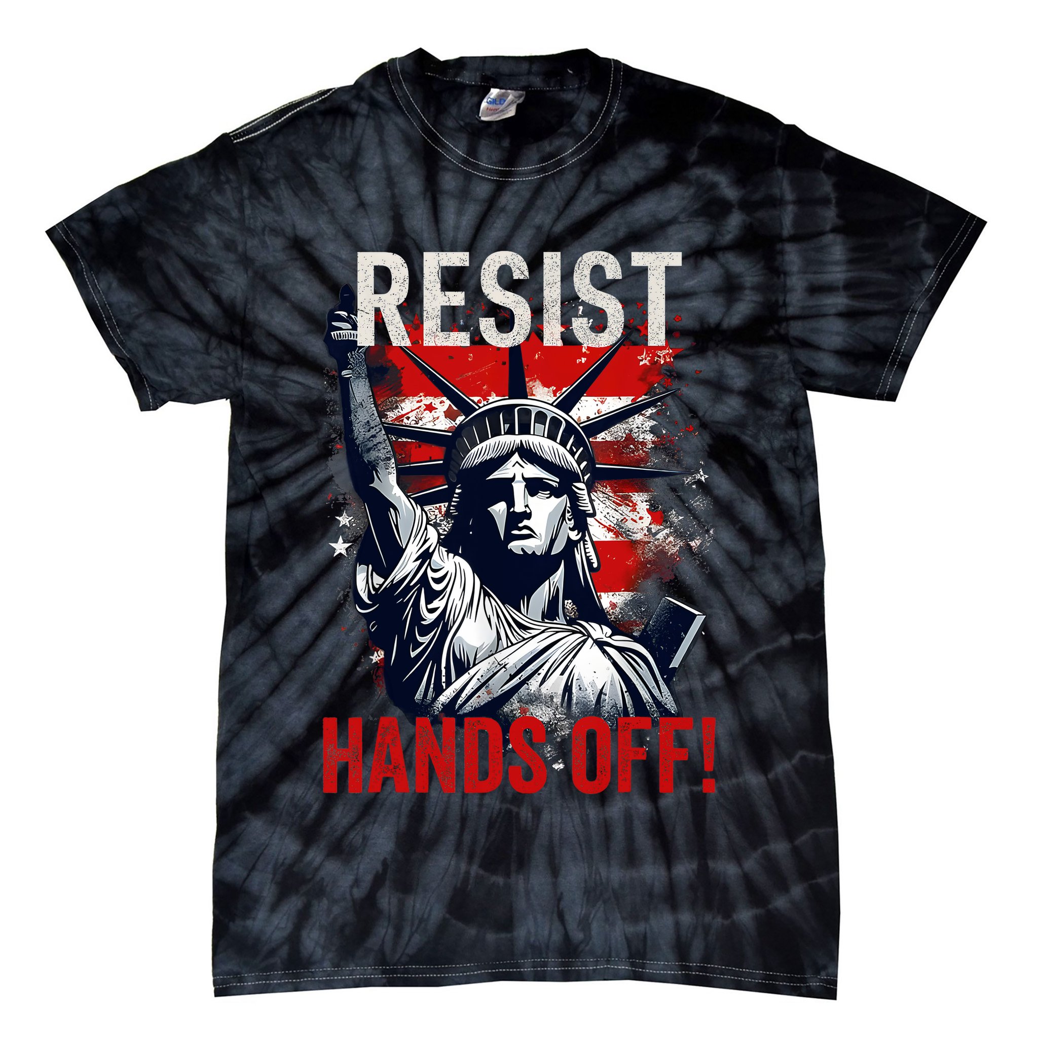 Resist Resistance Statue Of Liberty Hands Off Protest USA  Tie-Dye T-Shirt