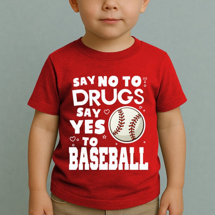 Red Ribbon Squad Week Say No To Say Yes To BaseBall Toddler T-Shirt
