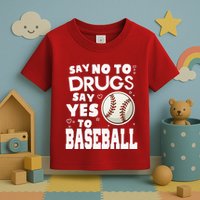 Red Ribbon Squad Week Say No To Say Yes To BaseBall Toddler T-Shirt