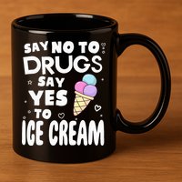 Red Ribbon Squad Week Say No To Say Yes To ICE CREAM 11oz C Handle Ceramic Mug