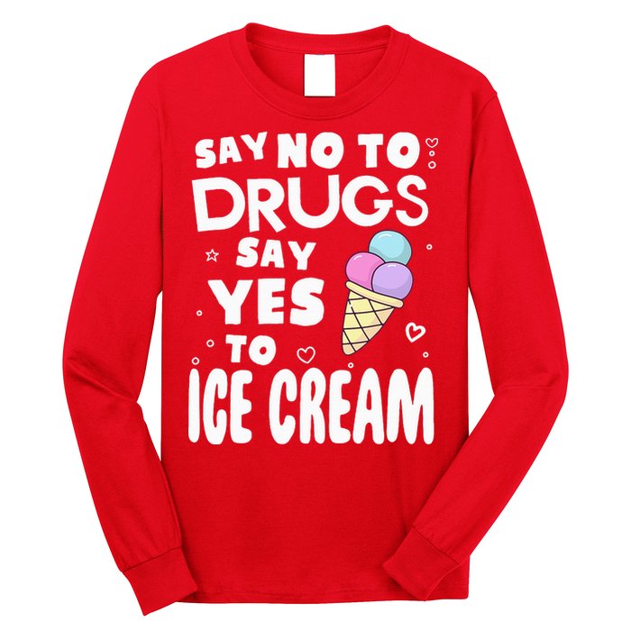 Red Ribbon Squad Week Say No To Say Yes To ICE CREAM Long Sleeve Shirt