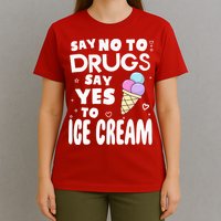 Red Ribbon Squad Week Say No To Say Yes To ICE CREAM T-Shirt