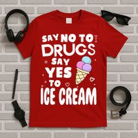 Red Ribbon Squad Week Say No To Say Yes To ICE CREAM T-Shirt