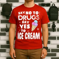 Red Ribbon Squad Week Say No To Say Yes To ICE CREAM T-Shirt