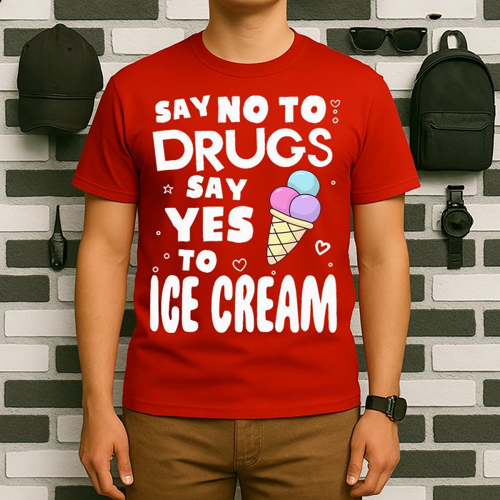Red Ribbon Squad Week Say No To Say Yes To ICE CREAM T-Shirt