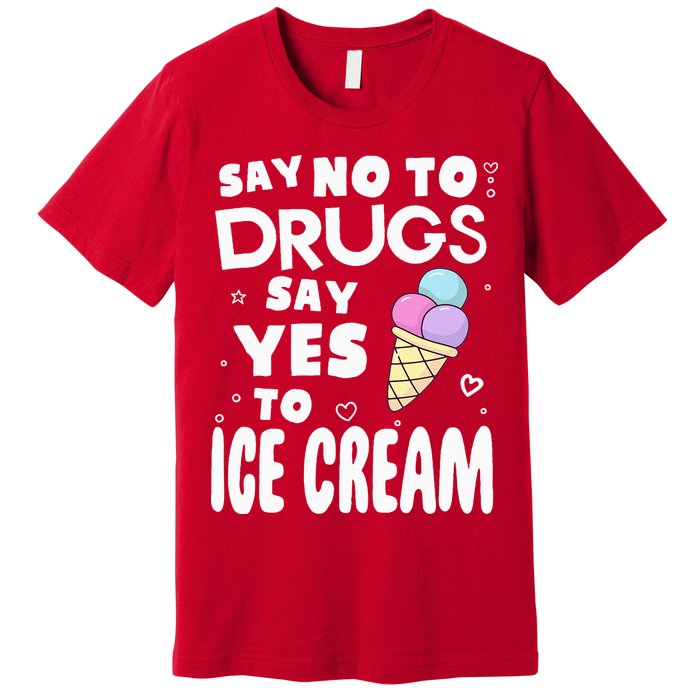 Red Ribbon Squad Week Say No To Say Yes To ICE CREAM Premium T-Shirt