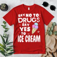Red Ribbon Squad Week Say No To Say Yes To ICE CREAM Premium T-Shirt