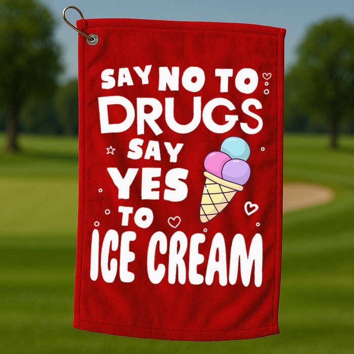 Red Ribbon Squad Week Say No To Say Yes To ICE CREAM Golf Towel