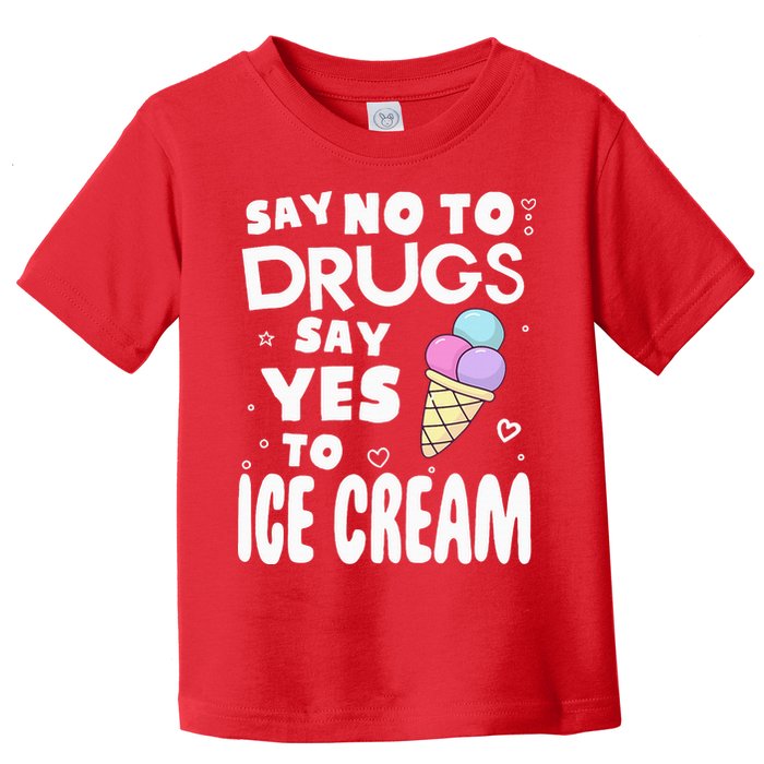 Red Ribbon Squad Week Say No To Say Yes To ICE CREAM Toddler T-Shirt