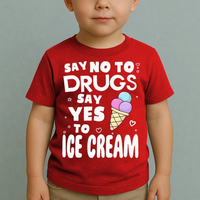 Red Ribbon Squad Week Say No To Say Yes To ICE CREAM Toddler T-Shirt