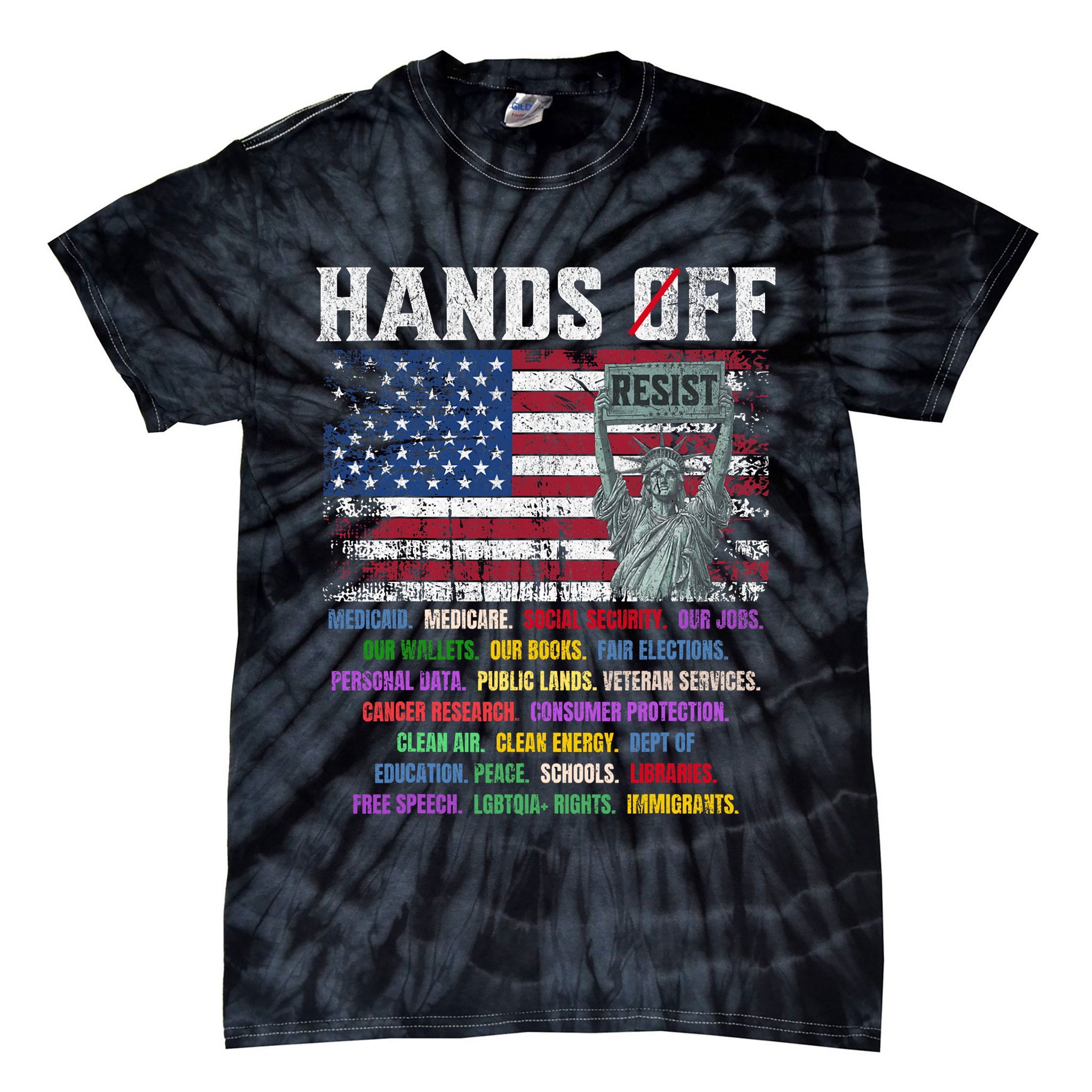 Resist Resistance Statue Of Liberty Hands Off Protest  Tie-Dye T-Shirt